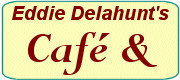 Eddie Delahunts Cafe And